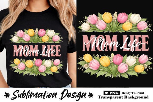 Download Mom Life Tulip Mother’s Day Sublimation - Day Collection